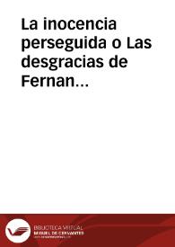 La inocencia perseguida o Las desgracias de Fernando VII / poesía escrita por una señora inglesa; y traducida al castellano por Don Amarino Corbh | Biblioteca Virtual Miguel de Cervantes