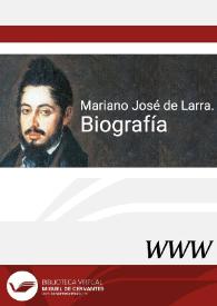 Mariano José de Larra. El autor. Biografía. Larra: esperanza y melancolía | Biblioteca Virtual Miguel de Cervantes