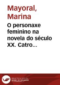 O personaxe feminino na novela do século XX. Catro fitos na súa evolución / Marina Mayoral | Biblioteca Virtual Miguel de Cervantes