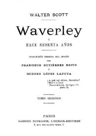 Waverley ó Hace sesenta años. Tomo Segundo / Walter Scott; traducción directa del inglés por Francisco Gutiérrez-Brito é Isidoro López Lapuya | Biblioteca Virtual Miguel de Cervantes