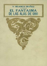 El fantasma de las alas de oro : (novela) | Biblioteca Virtual Miguel de Cervantes