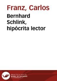 Bernhard Schlink, hipócrita lector / Carlos Franz | Biblioteca Virtual Miguel de Cervantes