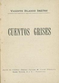 Cuentos grises / Vicente Blasco Ibáñez | Biblioteca Virtual Miguel de Cervantes