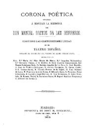 Corona poética dedicada a honrar la memoria de don Manuel Bretón de los Herreros : contiene las composiciones leídas en el Teatro Español durante la exposición del teatro de aquel insigne poeta / originales de las Sras. D.ª María del Pilar Sinués de Marco [et al.] | Biblioteca Virtual Miguel de Cervantes