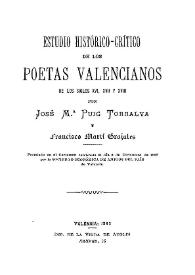 Estudio histórico-crítico de los poetas valencianos de los siglos XVI, XVII y XVIII / por José M.ª Puig Torralva y Francisco Martí Grajales | Biblioteca Virtual Miguel de Cervantes