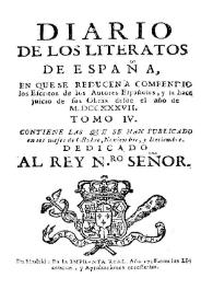 Diario de los literatos de España : en que se reducen a compendio los Escritos de los Autores Españoles, y se hace juicio de sus Obras, desde el año 1737. Tomo IV | Biblioteca Virtual Miguel de Cervantes