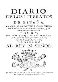 Diario de los literatos de España : en que se reducen a compendio los Escritos de los Autores Españoles, y se hace juicio de sus Obras. Tomo V | Biblioteca Virtual Miguel de Cervantes