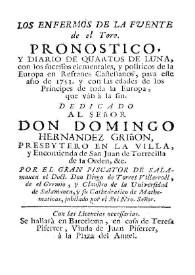 Los enfermos de la fuente de el Toro : pronostico y diario de quartos de luna, con los sucessos elementales, y politicos de la Europa en refranes castellanos, para este año de 1753 / por el Gran Piscator de Salamanca el Doct. don Diego de Torres Villarroel ... | Biblioteca Virtual Miguel de Cervantes