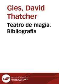 Teatro de magia. Bibliografía / David T. Gies | Biblioteca Virtual Miguel de Cervantes