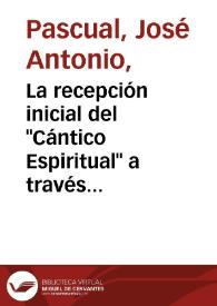 La recepción inicial del "Cántico Espiritual" a través de las variantes manuscritas del texto / José Antonio Pascual; María Jesús Mancho Duque | Biblioteca Virtual Miguel de Cervantes