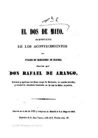 El dos de mayo. Manifestación de los acontecimientos del Parque de Artillería de Madrid / escrita por Don Rafael de Arango | Biblioteca Virtual Miguel de Cervantes