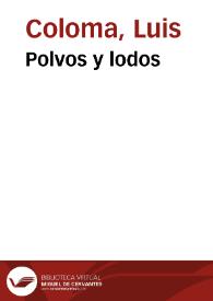 Polvos y lodos / por el P. Luis Coloma de la Compañía de Jesús; dibujos de Apeles Mestres y Paciano Ross; fotograbados de J. Thomas y J. Casals | Biblioteca Virtual Miguel de Cervantes