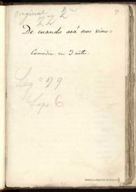 De cuándo acá nos vino : comedia en tres actos. Inc.: Mi deseo os acompaña ... Exp.: y de cuándo acá nos vino / de Lope de Vega y Fr. Alonso Remón (O. de M.) | Biblioteca Virtual Miguel de Cervantes