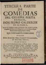 Tercera parte de comedias del celebre poeta español don Pedro Calderon de la Barca... / que nueuamente corregidas publica don Juan de Vera Tassis y Villarroel... | Biblioteca Virtual Miguel de Cervantes