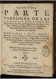 Veinte y vna parte verdadera de las Comedias del fenix de España frei Lope Felix de Vega Carpio ... / dedicadas a Doña Elena Damiana de Iuren Samano y Sotomayor, ... | Biblioteca Virtual Miguel de Cervantes