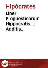 Liber Prognosticorum Hippocratis... : Additis Annotationibus in Galeni Commentarios... / autore Christophoro de Vega. | Biblioteca Virtual Miguel de Cervantes