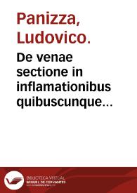 De venae sectione in inflamationibus quibuscunque fluxione genitis, per sanguinis missionem curandis... disputatio ac decisio. | Biblioteca Virtual Miguel de Cervantes