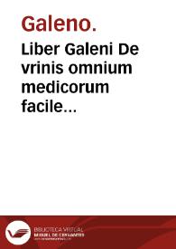 Liber Galeni De vrinis omnium medicorum facile principis / vna cum commentariis locupletissimis Ferdinadi à Mena ...; eodem autore interprete. | Biblioteca Virtual Miguel de Cervantes