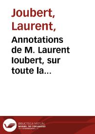 Annotations de M. Laurent Ioubert, sur toute la chirurgie de M. Guy de Chauliac... | Biblioteca Virtual Miguel de Cervantes