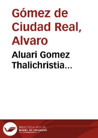 Aluari Gomez Thalichristia... | Biblioteca Virtual Miguel de Cervantes