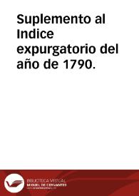 Suplemento al Indice expurgatorio del año de 1790. | Biblioteca Virtual Miguel de Cervantes