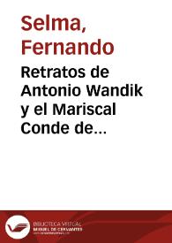 Retratos de Antonio Wandik y el Mariscal Conde de Turena : cuyo original se halla en el Real Palacio de Madrid. tiene de alto tres pies de rey y siete pulgadas y de ancho cuatro y tres / Antonio Wandik lo pintó; Leon Bueno lo dibuxó; Fernando Selma lo grabó. | Biblioteca Virtual Miguel de Cervantes