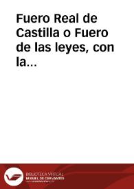 Fuero Real de Castilla o Fuero de las leyes, con la glosa latina de Alfonso Díaz de Montalvo. | Biblioteca Virtual Miguel de Cervantes