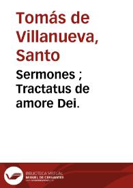 Sermones ; : Tractatus de amore Dei. | Biblioteca Virtual Miguel de Cervantes