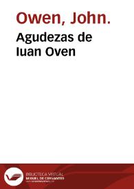 Agudezas de Iuan Oven / traducidas en verso castellano, ilustradas con adiciones y notas por don Francisco de la Torre ...; obra posthuma que recogio, saca a luz ... Don Ioseph Carlos Garcez Boil y de la Sierra ...; segunda parte que contiene el libro llamado vno con los disticos morales y politicos de Miguel Verino, que se traducen proseguidamente todos en un romance. | Biblioteca Virtual Miguel de Cervantes