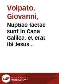 Nuptiae factae sunt in Cana Galilea, et erat ibi Jesus cum Maria matre sua, et deficiente vino jufsit Jesus impleri hydrias aqua, quae in vinum conversa est. S.Joh. Cao.II / Jac. Tintoretto pinxit, Joh Volpato Sculp. Romae 1772. | Biblioteca Virtual Miguel de Cervantes