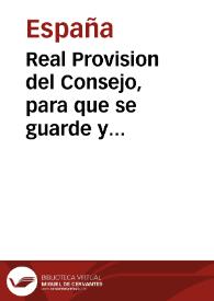 Real Provision del Consejo, para que se guarde y cumpla un Real Decreto de la Junta Central Suprema y Gubernativa del Reyno, por el qual se manda continuar la guerra contra el emperador de los franceses y rey de Italia, y contra sus estados y súbditos mientras sirvan á los designios del opresor universal, en los términos y con las declaraciones que se expresan. | Biblioteca Virtual Miguel de Cervantes