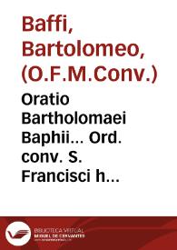 Oratio Bartholomaei Baphii... Ord. conv. S. Francisci habita in Oecumenico Concilio Tridentino... , secunda Dominica aduentus Domini, Super Euangelium Matth. XI ... anno MDLXII | Biblioteca Virtual Miguel de Cervantes