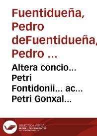 Altera concio... Petri Fontidonii... ac... Petri Gonxalez de Mendoça... habita ad Sacrosanctam Synodumm Triden. die beati Hieronymi XXX mensis Septembris M.D.LXII | Biblioteca Virtual Miguel de Cervantes