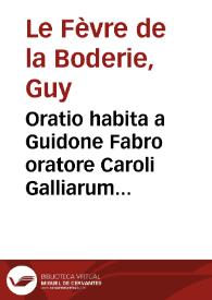 Oratio habita a Guidone Fabro oratore Caroli Galliarum regis ... in generali congregatione & subsequenter Responsum Synodi in admissione oratorum eiusdem regis ... datum in sessione quarta Sacri Concilij Tridentini ... IIII Iunij M.D.LXII | Biblioteca Virtual Miguel de Cervantes