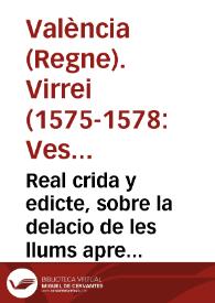 Real crida y edicte, sobre la delacio de les llums apres de tocada la campana de la queda y sobre los vagabundos y altres coses concernents lo pacifich estament de la present ciutat y dels poblats en aquella / feta per lo ... Senyor Vespasiano, Gonzaga, Colona ... Llochtinent, y Capita General en lo present Regne de Valencia etc. | Biblioteca Virtual Miguel de Cervantes