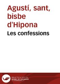 Les confessions / de S. Augustin...; traduit & paraphrasé en fraçois; illustré de sommaires de liures & chapitres ... par Aemar Hennequin | Biblioteca Virtual Miguel de Cervantes