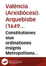 Constitutiones siue ordinationes insignis Metropolitanae Ecclesiae Valentinae ... | Biblioteca Virtual Miguel de Cervantes