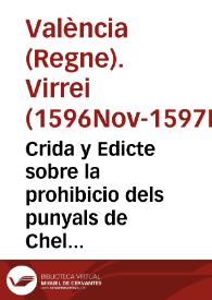 Crida y Edicte sobre la prohibicio dels punyals de Chelua, o tall de Chelua, Y que ningu puga portar daga, ni punyal, ni terciado dels permesos, sens que porte espasa | Biblioteca Virtual Miguel de Cervantes