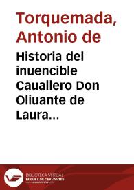 Historia del inuencible Cauallero Don Oliuante de Laura Principe de Macedonia, que por sus admirables hazañas vino a ser emperador de Consta[n]tinopla | Biblioteca Virtual Miguel de Cervantes