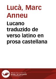 Lucano traduzido de verso latino en prosa castellana | Biblioteca Virtual Miguel de Cervantes