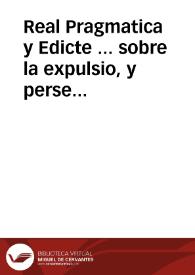 Real Pragmatica y Edicte ... sobre la expulsio, y persecucio dels bandolers, lladres, saltejadors de camins, y altres malfatans, y delinquents que van diuagant per lo present Regne, ab armes prohibides ... / Ab les addicions fetes y ordenades per ... don Iuan Alfonso Pimentel ... Virrey y Capita general ... en lo present regne de Valencia | Biblioteca Virtual Miguel de Cervantes