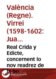 Real Crida y Edicte, concernent lo nov readrez de la bona administració de justicia, en la present Ciutat y Regne de Vale[n]cia / feta y proueida per lo ... señor dos Iuan Alfonso Pime[n]tel, y de Herrera, Compte [sic] de Benauent, Llochtinent ... en lo present Regne de Valencia | Biblioteca Virtual Miguel de Cervantes