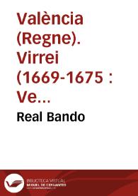 Real Bando / mandado publicar en la presente Ciudad, y Reino de Valencia, por ... Vespaciano Manrique Gonzaga ... Virrey ...; sobre el manifiesto, de bienes de franceses, mejorando el premio a la quarta parte de lo que se manifestare, y tocare a su Magestad | Biblioteca Virtual Miguel de Cervantes