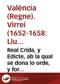 Real Crida, y Edicte, ab la qual se dona lo orde, y forma que se ha de tenir, y guardar en lo fer, y fulminar los processos de absencia / per lo ... Senyor Don Luys Guillem de Moncada ... Virrey ... en la present Ciutat, y Regne de Valencia ... | Biblioteca Virtual Miguel de Cervantes