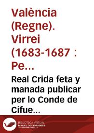 Real Crida feta y manada publicar per lo Conde de Cifuentes, Virrey ... Regne de Valencia ; Contra Macia Oltra, saltechador de camins, ladre [sic], y bandoler famos, y contra los demes saltechadors de ... sa quadrilla | Biblioteca Virtual Miguel de Cervantes