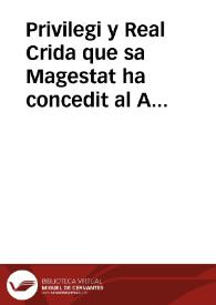 Privilegi y Real Crida que sa Magestat ha concedit al Arrendador del dret Real del terç de la reposio dels Cambis tocant a les Casses de Fira de la Ciutat, y Regne de Valencia per temps de huyt anys comencant en 2 de Agost 1677 | Biblioteca Virtual Miguel de Cervantes