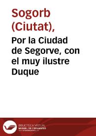 Por la Ciudad de Segorve, con el muy ilustre Duque | Biblioteca Virtual Miguel de Cervantes