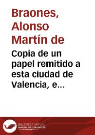 Copia de un papel remitido a esta ciudad de Valencia, en que se dà segunda noticia del grande aumento à que ha llegado en la ... Ciudad de Sevilla, la devocion del Santissimo Rosario de la Virgen Maria N. Señora / Escriviala ... Don Alonso Martin Braones | Biblioteca Virtual Miguel de Cervantes