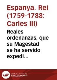 Reales ordenanzas, que su Magestad se ha servido expedir en Buen-Retiro à 18 de Julio 1761 para la conservacion, regimen, y buen uso de la Albufera de Valencia, su Dehessa, y Limites; Cobranza del Quinto de sus Pescados, Terciodiezmo de los del Mar, y demàs derechos anexos, y pertenecientes à esta Alhaja | Biblioteca Virtual Miguel de Cervantes