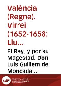 El Rey, y por su Magestad. Don Luis Guillem de Moncada ... Duque de... Montalto ... y Visorey, y Capitan general en la presente ciudad, y Reino de Valencia ... ordenamos, y mandamos, que todos los que tuvieren algun cavallo, ò cavallos con la vna oreja, ò las dos cortadas ... los ayan de manifestar, y manifiesten so pena de perdicion de los tales cavallo, ò cavallos, y otras mayores penas a nos reservadas ... | Biblioteca Virtual Miguel de Cervantes